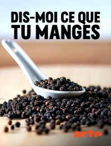 Arte - Dis-moi ce que tu manges : Une histoire de l'alimentation