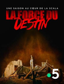 France 5 - La force du destin : une saison à la Scala