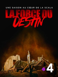 France 4 - La force du destin : une saison à la Scala