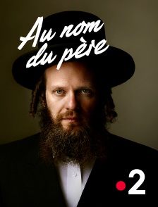France 2 - Au nom du père