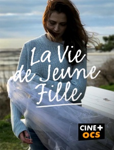 CINÉ Cinéma - La vie de jeune fille