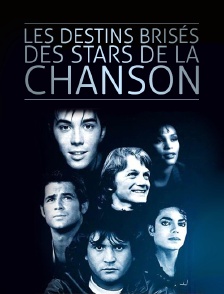 Les destins brisés des stars de la chanson