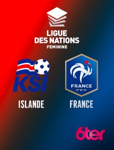 6ter - Football - Ligue des nations féminine : Islande / France