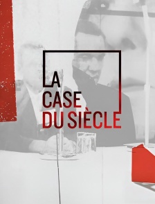 La case du siècle