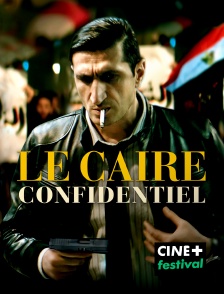 CINE+ Festival - Le Caire confidentiel