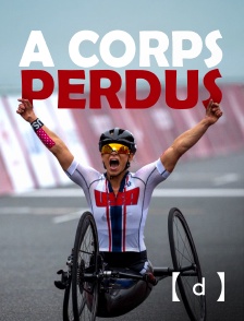 France TV Docs - A corps perdus en replay