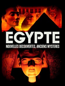 Egypte : Nouvelles découvertes, anciens mystères