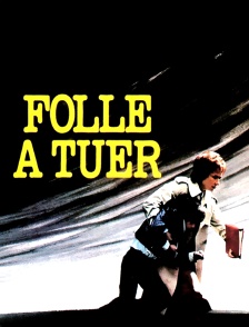 Folle à tuer