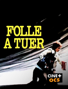 CINÉ Cinéma - Folle à tuer