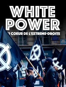 White power : Au coeur de l'extrême-droite