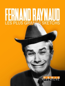 Paris Première - Fernand Raynaud, les plus grands sketchs