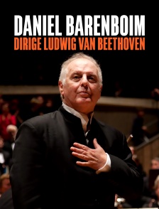 Daniel Barenboim dirige Ludwig van Beethoven : Symphonies n° 5 et n° 6