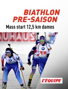 Biathlon : Pré-saison : Mass start 12,5 km dames