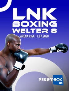 LNK Boxing Welter 8, Arena Riga, 11.07.2020