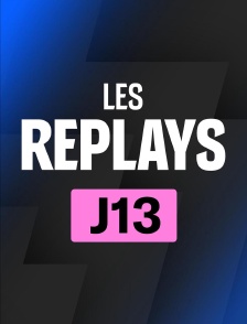 Replays 13ème journée