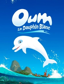 Oum le dauphin blanc