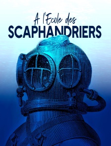 A l'école des scaphandriers
