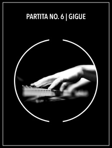 Partita No. 6 | Gigue