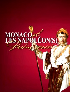 Monaco et les Napoléon(s) : Destins croisés