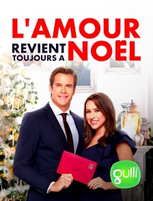 Gulli - L'amour revient toujours à Noël