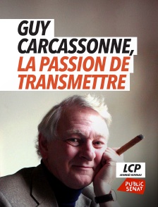LCP Public Sénat - Guy Carcassonne, la passion de transmettre