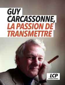 LCP 100% - Guy Carcassonne, la passion de transmettre