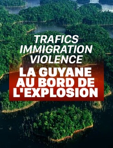 Trafics, immigration, violence : la Guyane au bord de l'explosion
