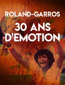 Roland-Garros : 30 ans d'émotion