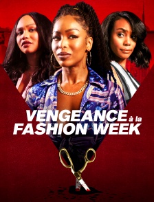 Vengeance à la Fashion Week
