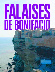Falaises de Bonifacio : érosion inévitable ?