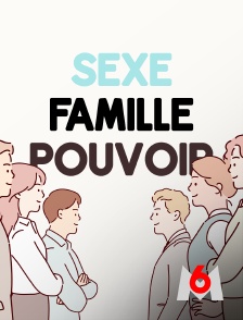 M6 - Sexe, famille, pouvoir : 50 ans de révolution dans les rapports hommes-femmes