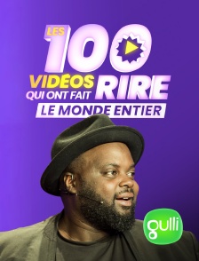 Gulli - Les 100 vidéos qui ont fait rire le monde entier