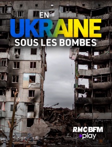 En Ukraine, sous les bombes