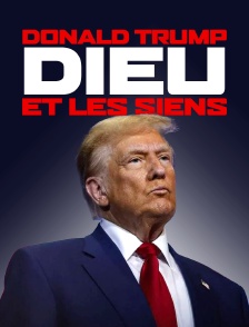 Donald Trump, Dieu et les siens