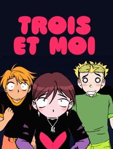 Trois et moi