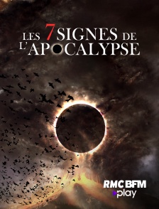 RMC BFM Play - Les 7 signes de l'Apocalypse