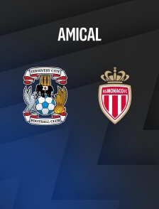 Match amical - Coventry City / Monaco - Match amical - 2026