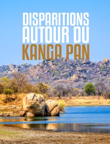 Disparitions autour du Kanga Pan