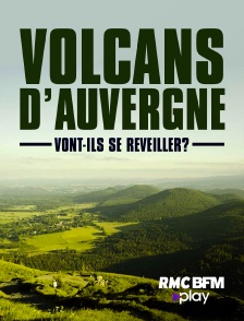 Volcans d'Auvergne : Vont-ils se réveiller ?