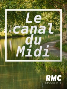 Canal du midi : un patrimoine révélé