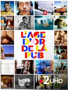 France 2 UHD - L'âge d'or de la pub