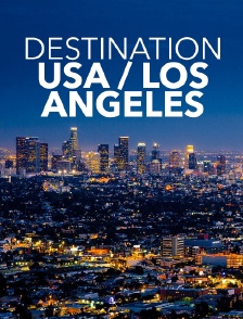 Destination Usa/Los Angeles