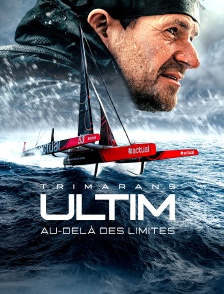 Trimarans Ultim : au-delà des limites