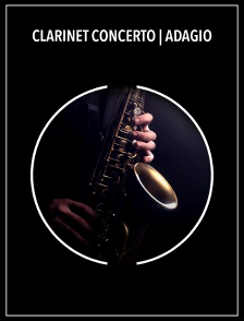 Clarinet Concerto | Adagio