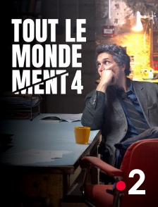 France 2 - Tout le monde ment 4