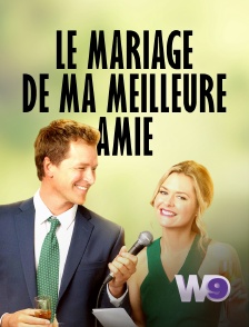 W9 - Le mariage de ma meilleure amie