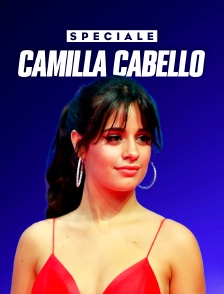 Spéciale Camilla Cabello