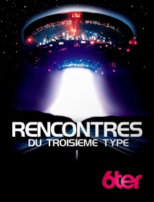 6ter - Rencontres du troisième type