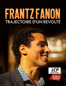 Frantz Fanon, trajectoire d'un révolté