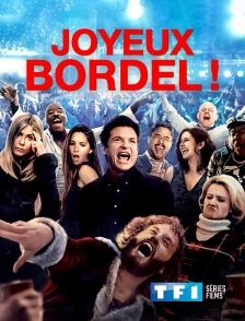 TF1 Séries Films - Joyeux bordel !